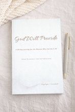 Load image into Gallery viewer, God Will Provide: A 30-Day Journey for the Woman Who Carries It All
